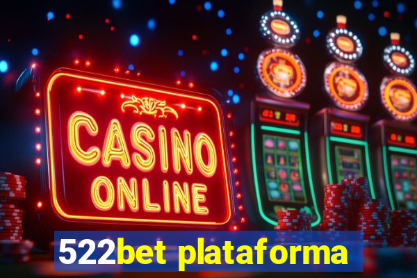 522bet plataforma